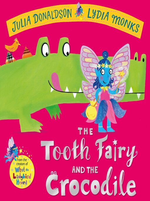 Title details for The Tooth Fairy and the Crocodile by Julia Donaldson - Available